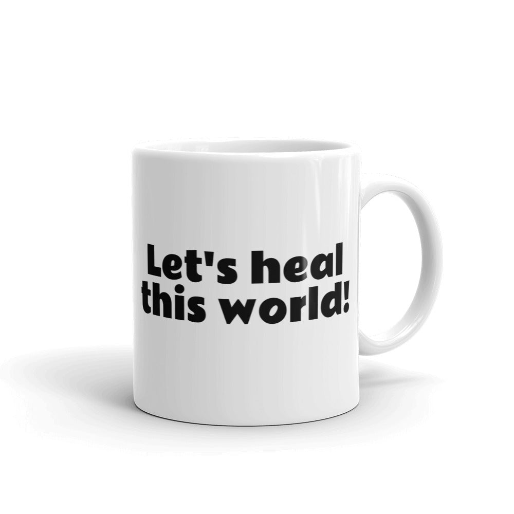 LET'S HEAL THIS WORLD Mug